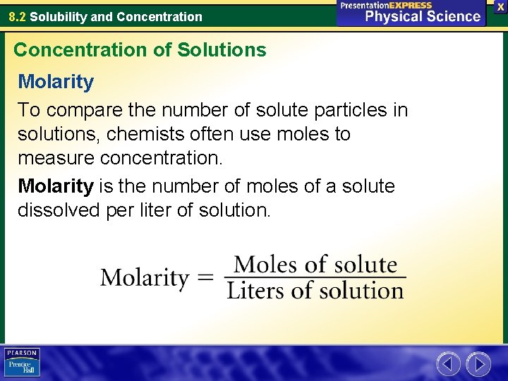 8. 2 Solubility and Concentration of Solutions Molarity To compare the number of solute