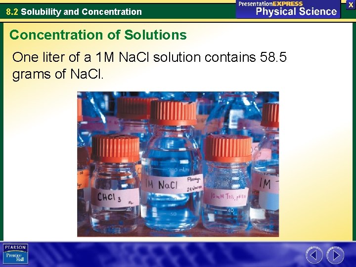 8. 2 Solubility and Concentration of Solutions One liter of a 1 M Na.