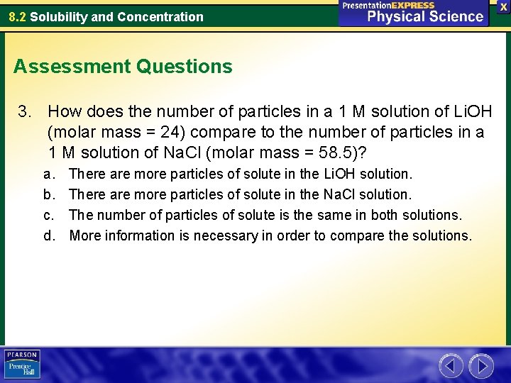 8. 2 Solubility and Concentration Assessment Questions 3. How does the number of particles