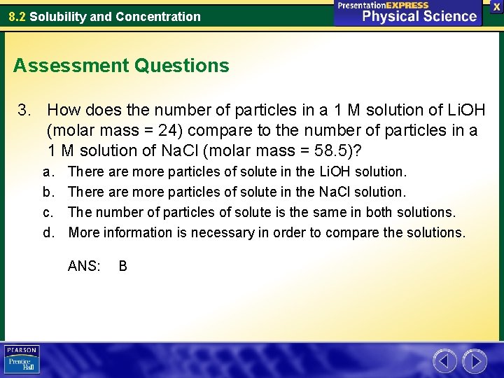 8. 2 Solubility and Concentration Assessment Questions 3. How does the number of particles