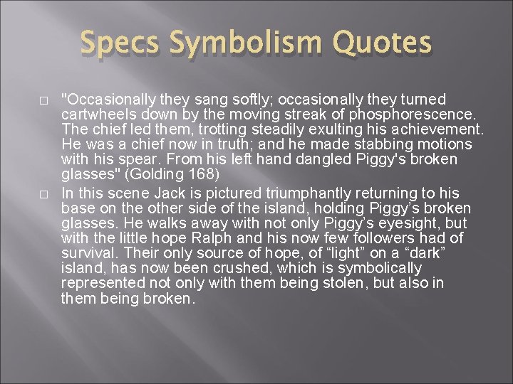 Specs Symbolism Quotes � � "Occasionally they sang softly; occasionally they turned cartwheels down