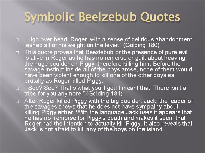 Symbolic Beelzebub Quotes � � “High over head, Roger, with a sense of delirious