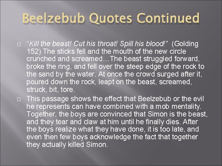 Beelzebub Quotes Continued � � “Kill the beast! Cut his throat! Spill his blood!”