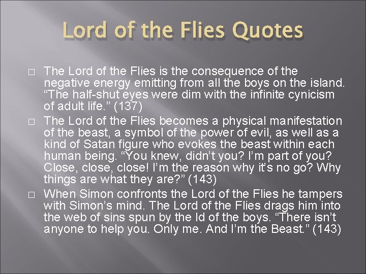 Lord of the Flies Quotes � � � The Lord of the Flies is