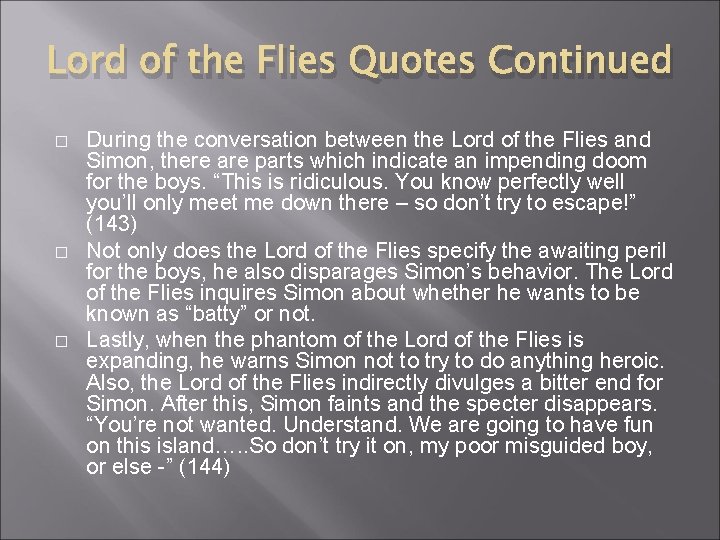 Lord of the Flies Quotes Continued � � � During the conversation between the