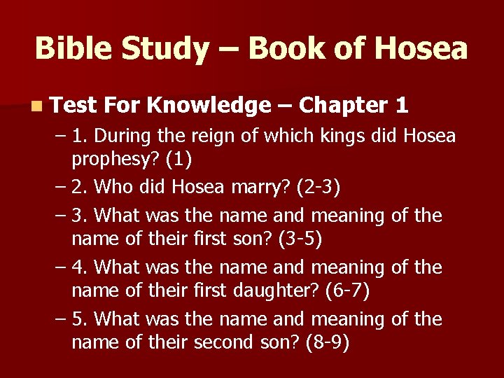 Bible Study – Book of Hosea n Test For Knowledge – Chapter 1 –