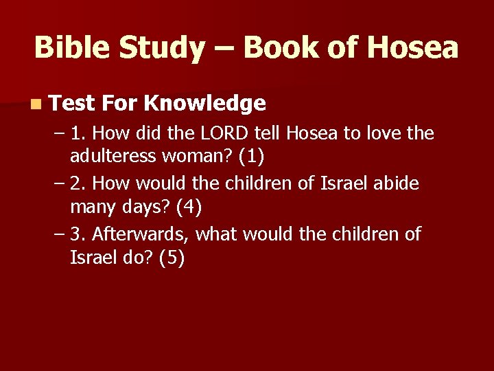 Bible Study – Book of Hosea n Test For Knowledge – 1. How did