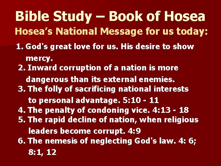 Bible Study – Book of Hosea’s National Message for us today: 1. God's great