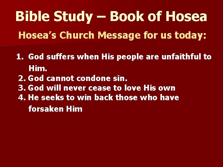 Bible Study – Book of Hosea’s Church Message for us today: 1. God suffers