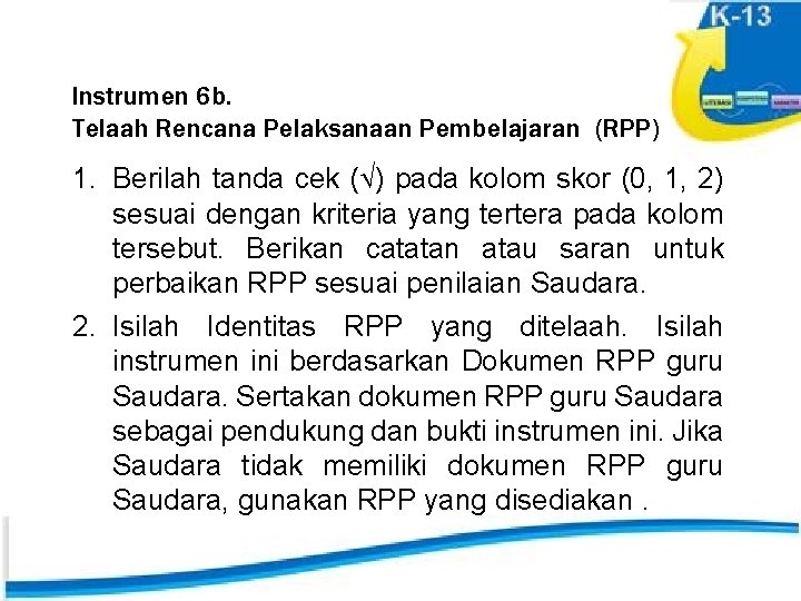 Instrumen 6 b. Telaah Rencana Pelaksanaan Pembelajaran (RPP) 1. Berilah tanda cek ( )