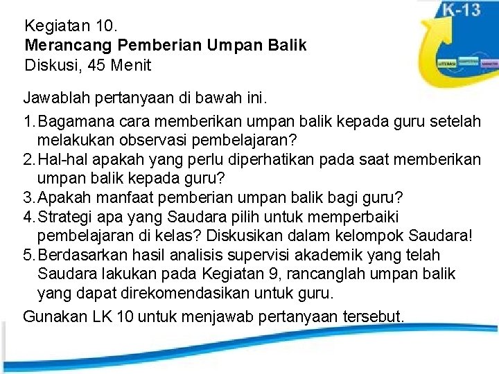 Kegiatan 10. Merancang Pemberian Umpan Balik Diskusi, 45 Menit Jawablah pertanyaan di bawah ini.