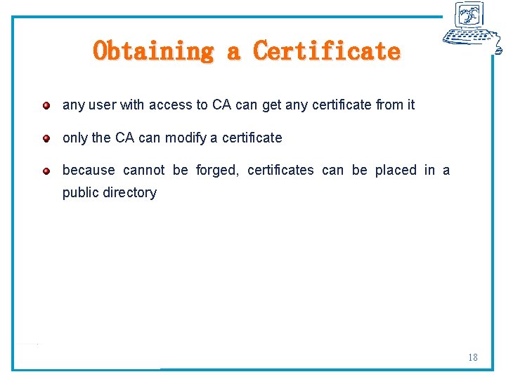Obtaining a Certificate any user with access to CA can get any certificate from