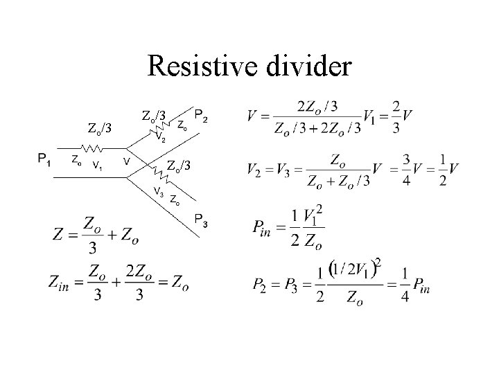 Resistive divider Zo/3 