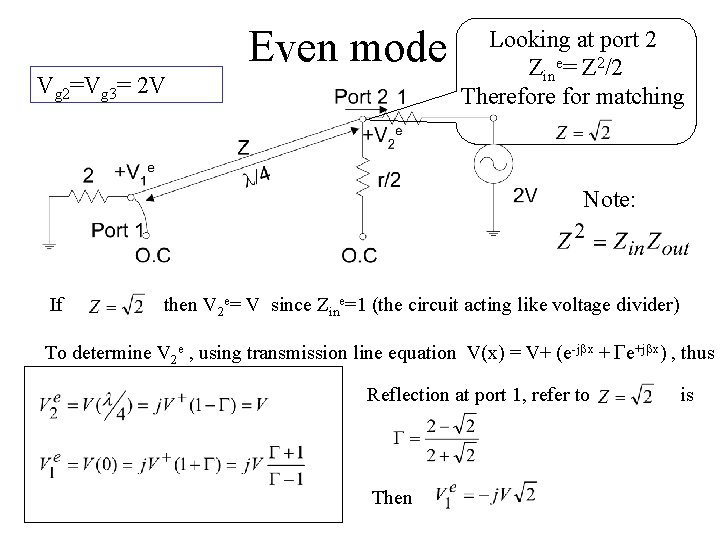 Even mode Vg 2=Vg 3= 2 V Looking at port 2 Zine= Z 2/2