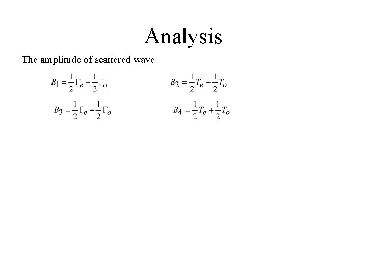 Analysis The amplitude of scattered wave 