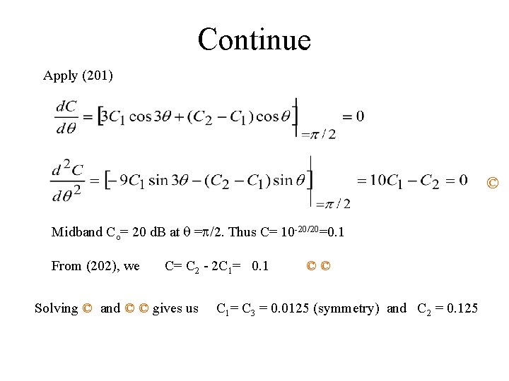 Continue Apply (201) © Midband Co= 20 d. B at q =p/2. Thus C=