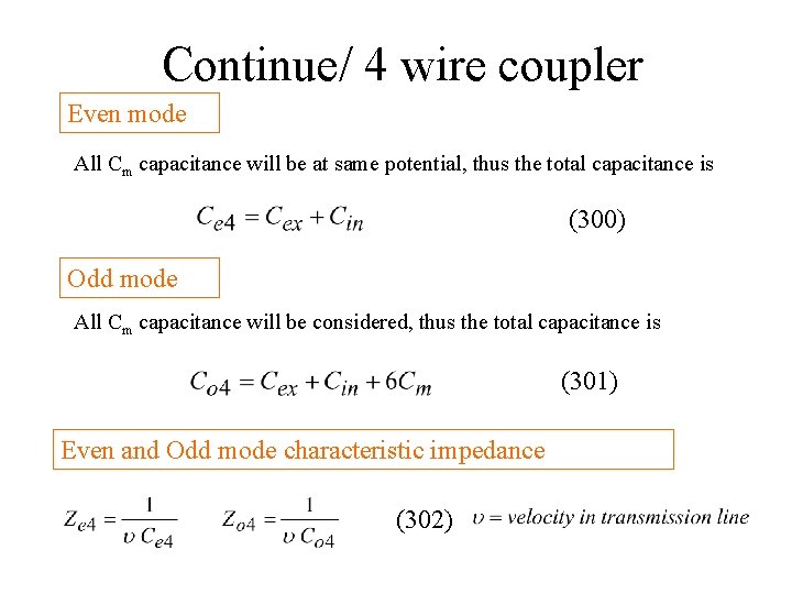 Continue/ 4 wire coupler Even mode All Cm capacitance will be at same potential, Continue/ 4 wire coupler Even mode All Cm capacitance will be at same potential,