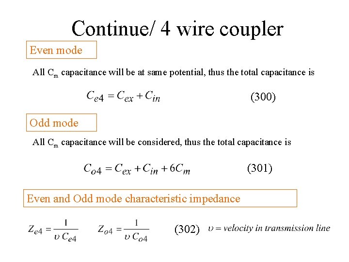 Continue/ 4 wire coupler Even mode All Cm capacitance will be at same potential,