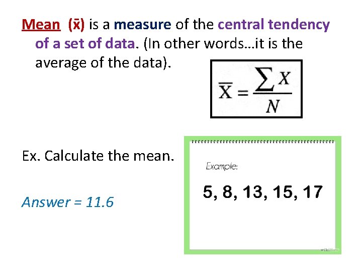 Mean (x ) is a measure of the central tendency of a set of Mean (x ) is a measure of the central tendency of a set of
