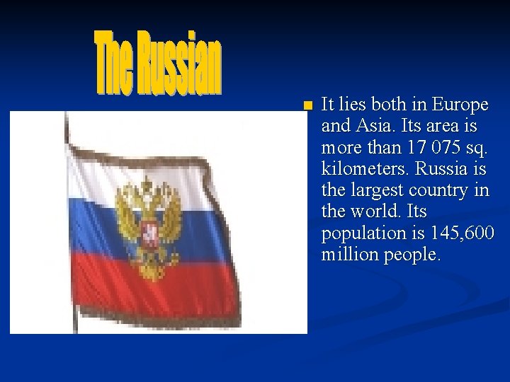 n It lies both in Europe and Asia. Its area is more than 17