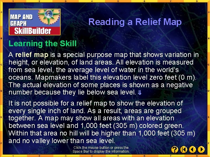 Reading a Relief Map Learning the Skill A relief map is a special purpose