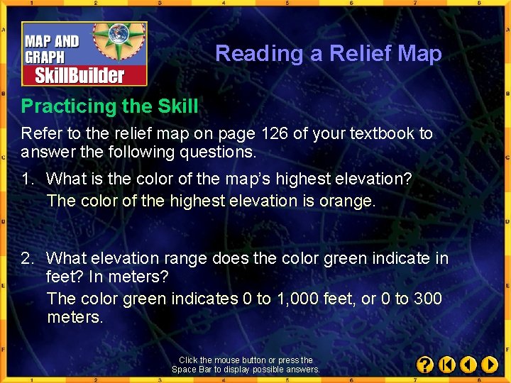 Reading a Relief Map Practicing the Skill Refer to the relief map on page