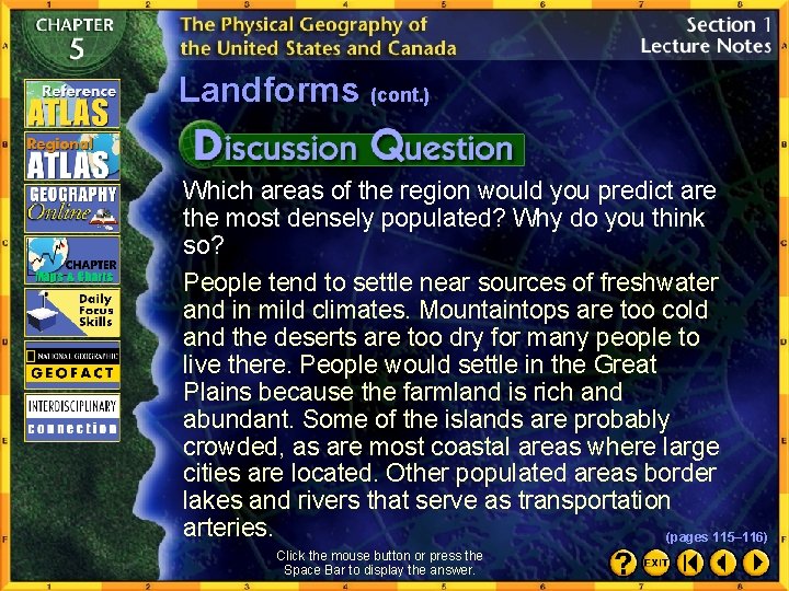 Landforms (cont. ) Which areas of the region would you predict are the most