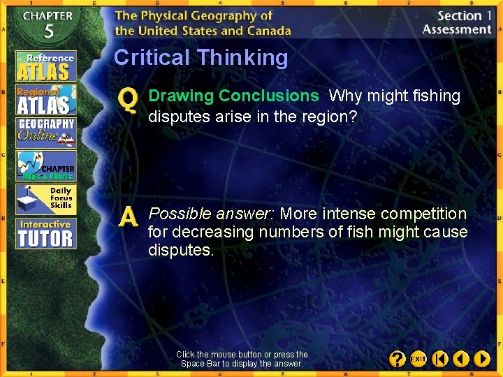 Critical Thinking Drawing Conclusions Why might fishing disputes arise in the region? Possible answer: