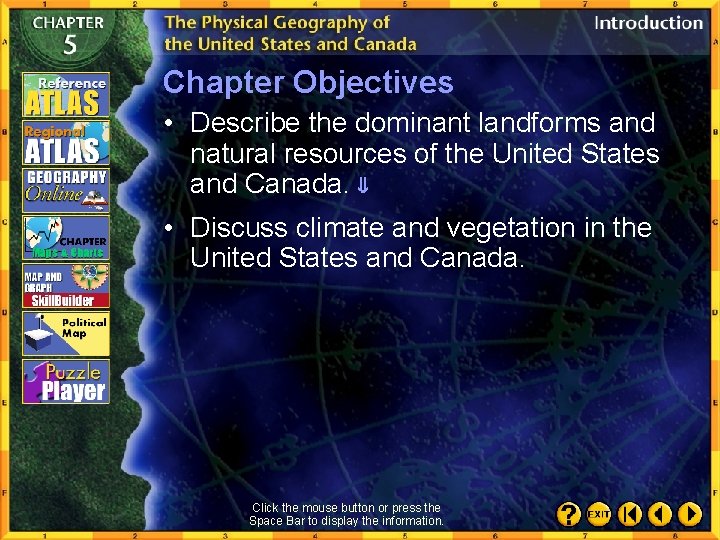 Chapter Objectives • Describe the dominant landforms and natural resources of the United States