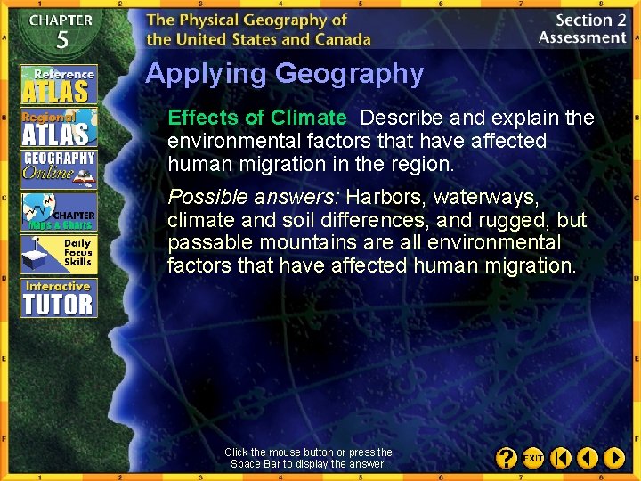 Applying Geography Effects of Climate Describe and explain the environmental factors that have affected