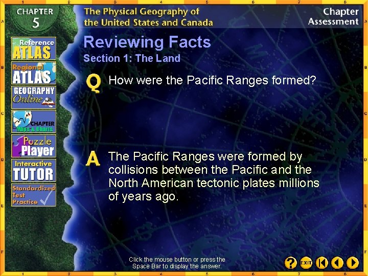 Reviewing Facts Section 1: The Land How were the Pacific Ranges formed? The Pacific