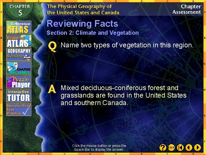 Reviewing Facts Section 2: Climate and Vegetation Name two types of vegetation in this