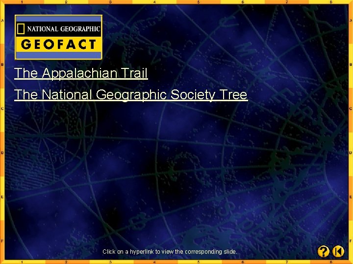 The Appalachian Trail The National Geographic Society Tree Click on a hyperlink to view