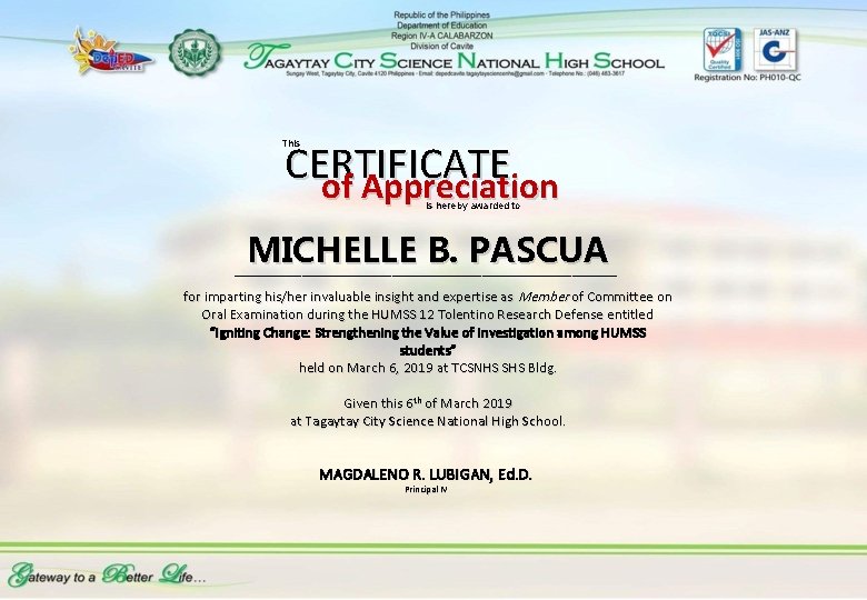 CERTIFICATE of Appreciation This is hereby awarded to MICHELLE B. PASCUA __________________________________ for imparting