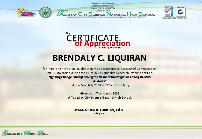 CERTIFICATE of Appreciation This is hereby awarded to BRENDALY C. LIQUIRAN __________________________________ for imparting