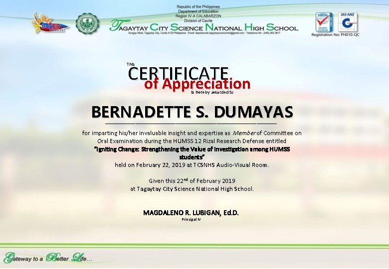 CERTIFICATE of Appreciation This is hereby awarded to BERNADETTE S. DUMAYAS __________________________________ for imparting