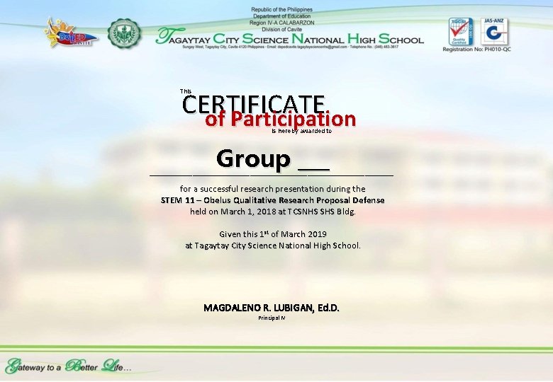 CERTIFICATE of Participation This is hereby awarded to Group ____________________________________ for a successful research