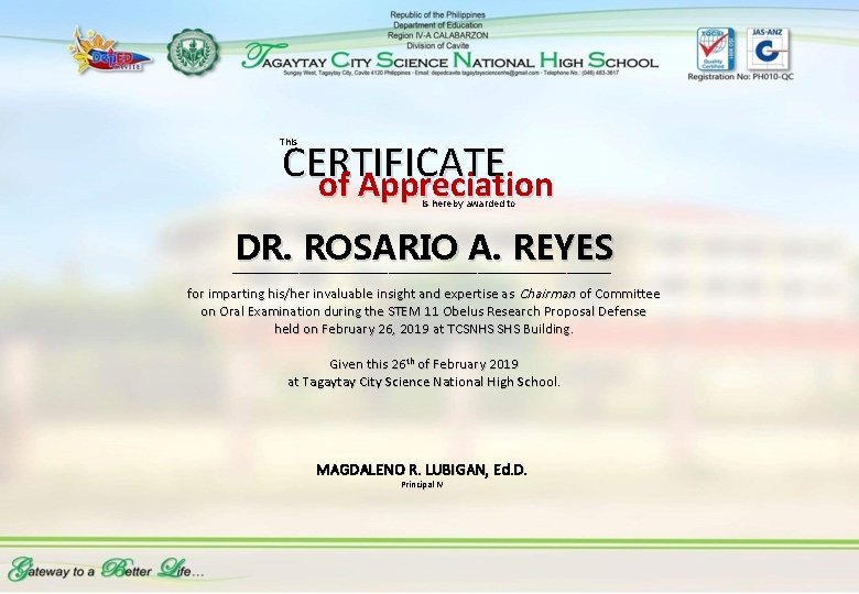 CERTIFICATE of Appreciation This is hereby awarded to DR. ROSARIO A. REYES __________________________________ for