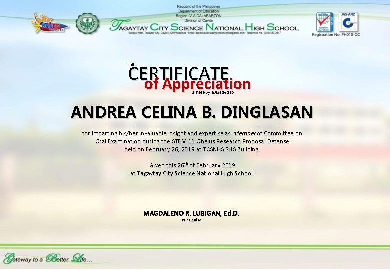 CERTIFICATE of Appreciation This is hereby awarded to ANDREA CELINA B. DINGLASAN __________________________________ for