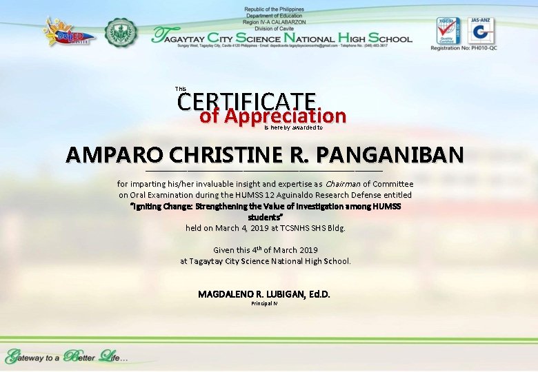CERTIFICATE of Appreciation This is hereby awarded to AMPARO CHRISTINE R. PANGANIBAN __________________________________ for