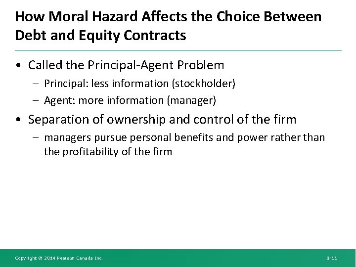 How Moral Hazard Affects the Choice Between Debt and Equity Contracts • Called the