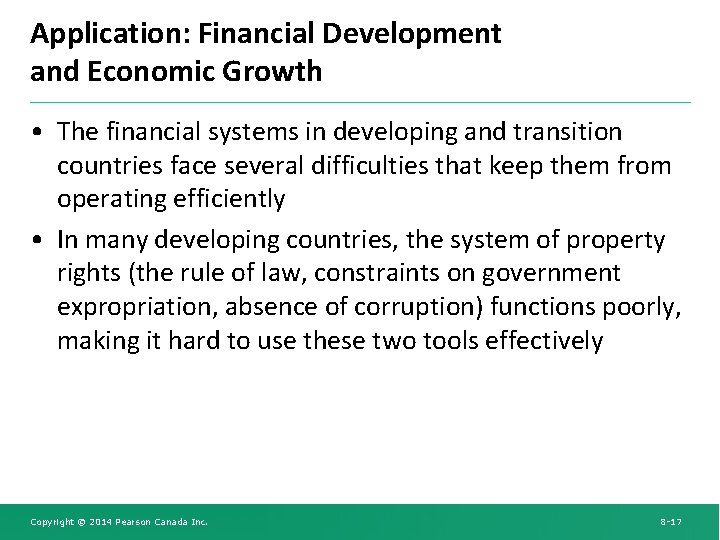 Application: Financial Development and Economic Growth • The financial systems in developing and transition