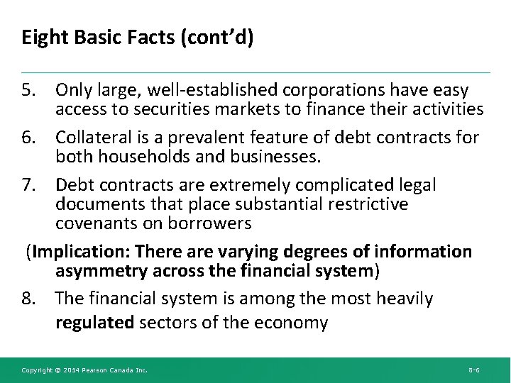 Eight Basic Facts (cont’d) 5. Only large, well-established corporations have easy access to securities