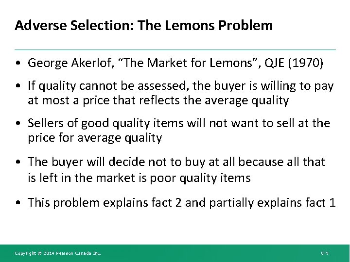 Adverse Selection: The Lemons Problem • George Akerlof, “The Market for Lemons”, QJE (1970)