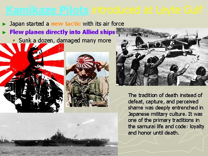 Kamikaze Pilots introduced at Leyte Gulf Japan started a new tactic with its air