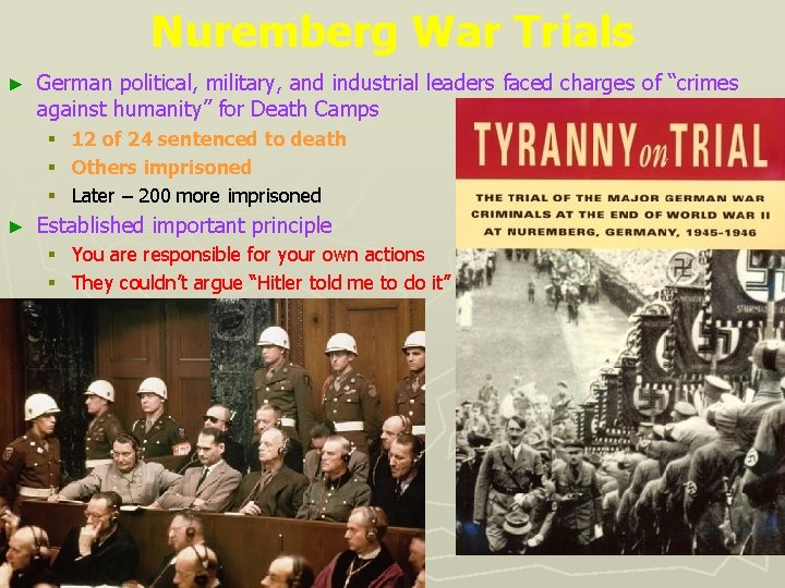 Nuremberg War Trials ► German political, military, and industrial leaders faced charges of “crimes