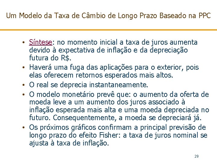 Um Modelo da Taxa de Câmbio de Longo Prazo Baseado na PPC • Síntese: