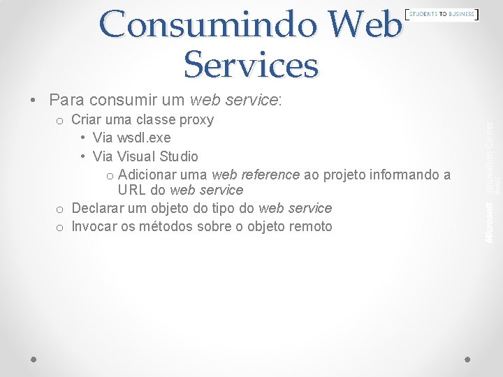 Consumindo Web Services • Para consumir um web service: o Criar uma classe proxy
