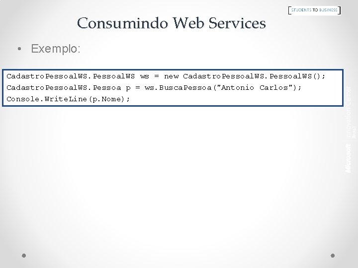 Consumindo Web Services • Exemplo: Cadastro. Pessoal. WS ws = new Cadastro. Pessoal. WS();