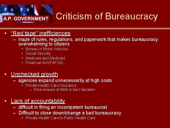 Criticism of Bureaucracy • “Red tape” inefficiences – maze of rules, regulations, and paperwork